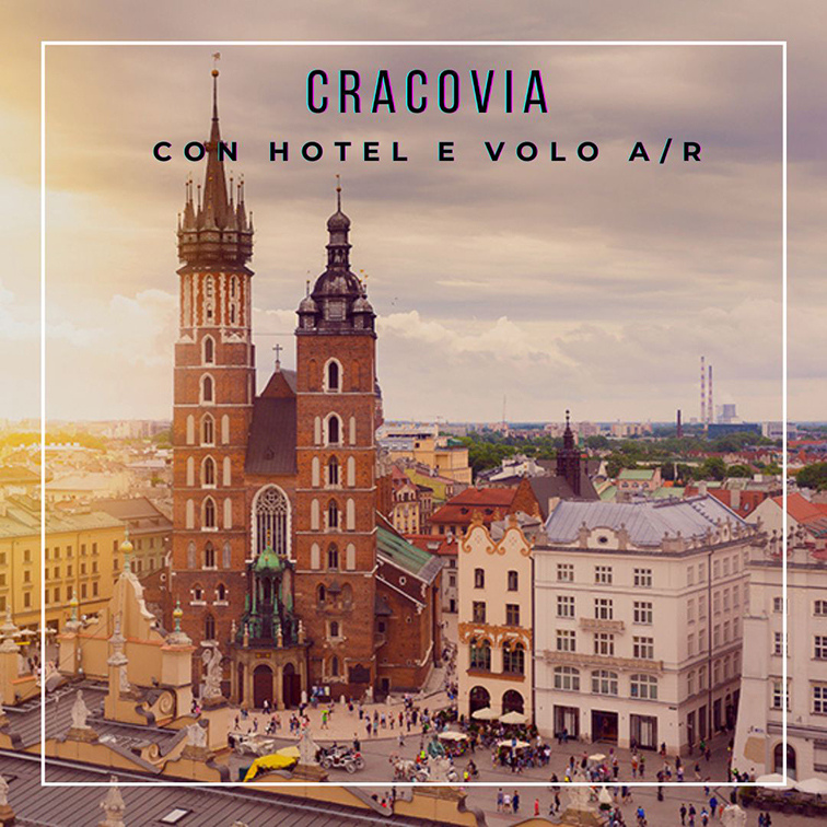 4 giorni a Cracovia - con VOLO A/R 